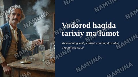 Vodorod haqida tarixiy maʼlumot — zamonaviy taqdimot