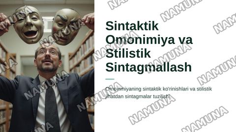 Sintaktik omonimiya.Stilistik sintagmallash — zamonaviy taqdimot