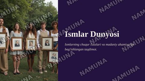 Ismlar mavzusida 15 ta slayddan iborat taqdimot qilib ber, unda ismlar tarixi, ularni qo'yilish tartiblari, ularning tasnifi, turkiy xalqlardagi va chet eldagi mashhur ismlar haqida ma'lumotlar bo'lsin — zamonaviy taqdimot