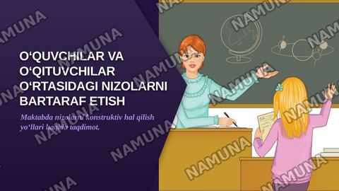 Oʻquvchilar va oʻqituvchilar oʻrtasida nizomlarni bartaraf etish — zamonaviy taqdimot