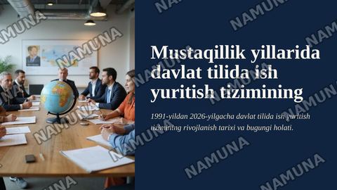 Mustaqillik yillarida davlat tilida ish yuritish tizimining takomillashuvi — zamonaviy taqdimot