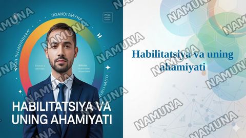 Habilitatsiya va uning ahamiyati — taqdimot