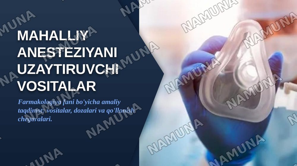 Mahalliy anesteziyani uzaytiruvchi vositalar — zamonaviy taqdimot, 1-slayd