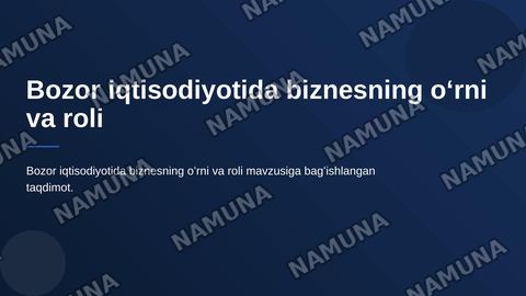 Bozor iqtisodiyotida biznesning oʻrni va roli — zamonaviy taqdimot