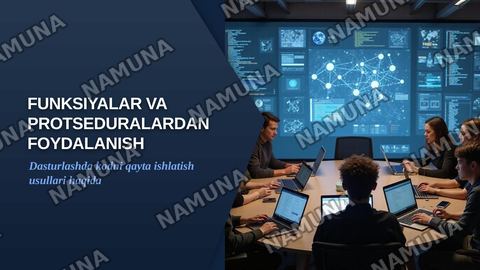 Funksiyalar va protseduralardan foydalanish — zamonaviy taqdimot