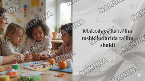 Maktabgacha ta'lim tashkilotlarida ta'lim shakli — taqdimot