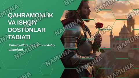 Qahramonlik dostonlari xususiyatlari ishqiy romanlik dostonlar tabiati. — zamonaviy taqdimot