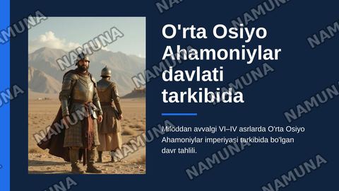 Orta Osiyo Ahamoniylar davlati tarkibida — zamonaviy taqdimot