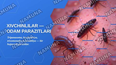 Xivchinlilar- odam parazitlari: tripanasoma, leyshmaniya, trixomanada va lyambliya — zamonaviy taqdimot