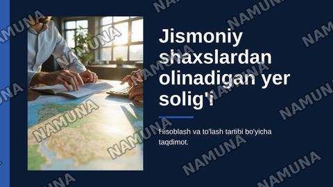 jismoniy shaxslardan olinadigan yer soligi:soliqni hisoblab chiqarish va tolash tartibi — zamonaviy taqdimot
