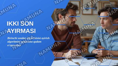 Ikki son ayirmasi
Ikki son berilgan. Birinchi sondan ikkinchi sonni ayirish algoritmini tuzing. — zamonaviy taqdimot