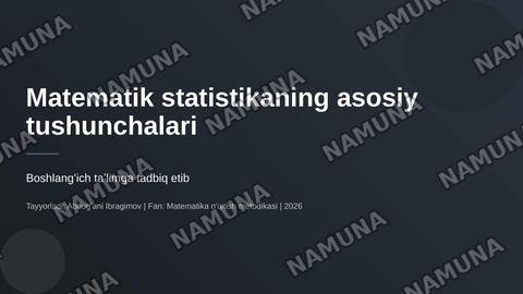 Matematik statistikaning asosiy tushunchalari. (Boshlangʻich taʼlimga tadbiq etib) — zamonaviy taqdimot