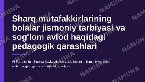 SHarq mutafakkirlarining bolalar jismoniy tarbiyasi va soglom avlod haqidagi pedagogik qarashlari — zamonaviy taqdimot