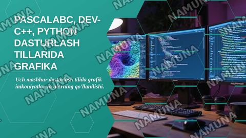 PASCALABC, DEV-C++, PYTHON DASTURLASH TILLARIDA GRAFIKA — zamonaviy taqdimot