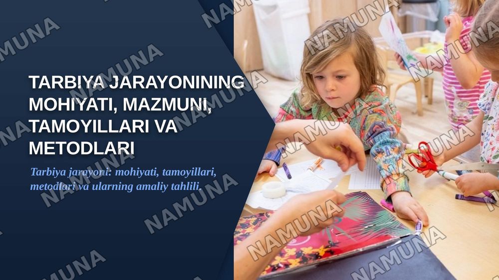 Tarbiya jarayoning mohiyati mazmuni tarbiya tamoillari va metodlari — zamonaviy taqdimot, 1-slayd