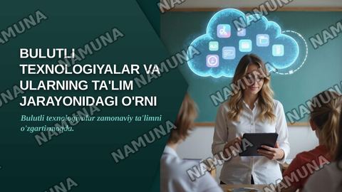Bulutli texnologiyalar va ularning ta'lim jarayonidagi o'rni — zamonaviy taqdimot