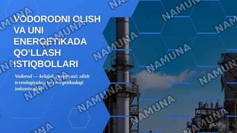 Vodorodni olish va uni energitikada qoʻllash istiqbollari — zamonaviy taqdimot