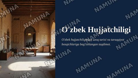 O'zbek hujjatchiligining shakllanishi va tarixiy taraqqiyot bosqichlari — zamonaviy taqdimot