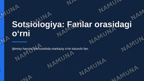 Sotsiologiyaning fanlar tizimidagi o‘rni — zamonaviy taqdimot