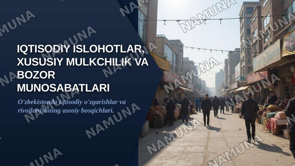 Iqtisodiy islohotlar, xususiy
mulkchilikning shakllanishi va O'zbekistonda bozor munosabatlarining rivojlanishi — zamonaviy taqdimot, 1-slayd