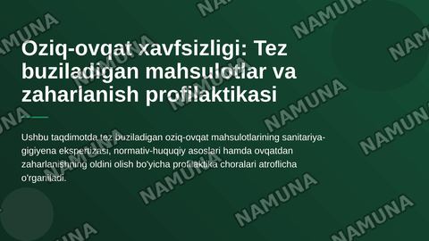 Oziq-ovqat xavfsizligini ta'minlash tizimida tez buziladigan oziq-ovqat mahsulotlarini sanitariya-gigiyena ekspertizasining uslubiy printsiplari va normativ-huquqiy jihatlari.Ovqatdan zaharlanishning oldini olish asoslari: profilaktika choralarining tasnifi, tuzilishi va gigienik xususiyatlari. — zamonaviy taqdimot