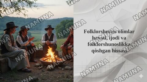 Folklorshunos olimlar hayoti, ijodi va folklorshunoslikka qòshgan hissasi — taqdimot