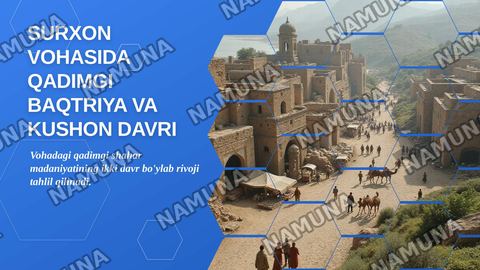 Surxon vohasida qadimgi Baqtriya va Kushon davri urbanizatsiyasi — zamonaviy taqdimot