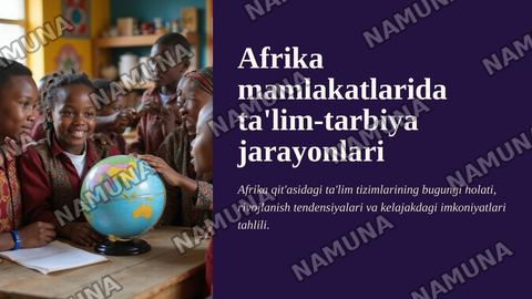 Afrika mamlakatlarida ta'lim- tarbiya jarayonlari — zamonaviy taqdimot