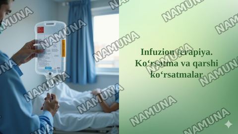 Infuzion terapiya. Koʻrsatma va qarshi koʻrsatmalar — taqdimot