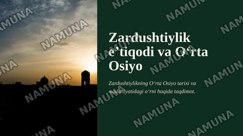 Zardushtiylik eʼtiqodi va Õrta Osiyo — zamonaviy taqdimot