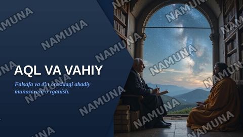 Aql va vahiy: falsafa bilan din o‘rtasidagi buyuk bahs — zamonaviy taqdimot