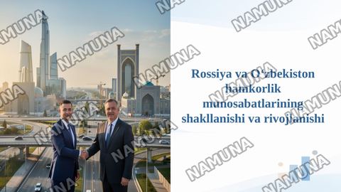 Rossiya va Oʻzbekiston hamkorlik munosabatlarining shakllanishi va rivojlanishi — taqdimot