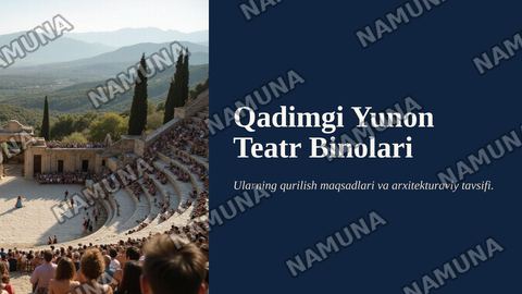 Qadimgi Yunonistonda teatr binolari qanday maqsadlarda qurilgan va tavsif — zamonaviy taqdimot