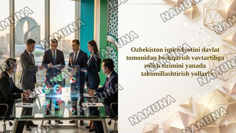 Ozbekiston iqtisodyotini davlat tomonidan boshqarish vavtartibga solish tizimini yanada takomillashtirish yollari — taqdimot