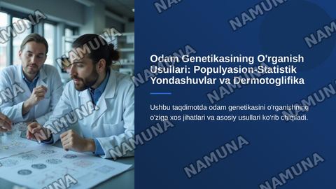 Odam genetikasining o'rganish usullari. Populyasion-statistik usul, dermotoglifika va biokimyoviy usullari — zamonaviy taqdimot