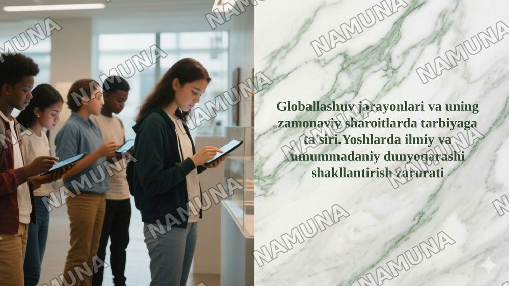 Globallashuv jarayonlari va uning zamonaviy sharoitlarda tarbiyaga ta'siri.Yoshlarda ilmiy va umummadaniy dunyoqarashi shakllantirish zarurati — taqdimot, 1-slayd