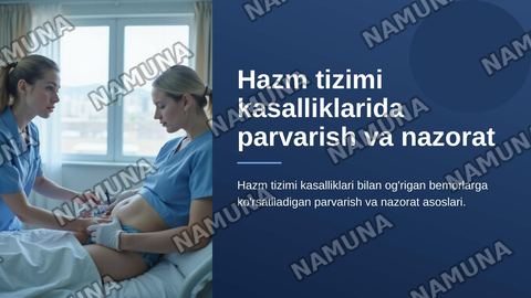 Hazm tizimi kasalliklari bilan kasallangan bemorlarni parvarishi va nazorati — zamonaviy taqdimot