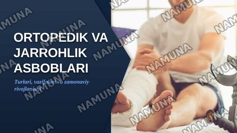 Ortopedik va jarrohlik asboblari — zamonaviy taqdimot