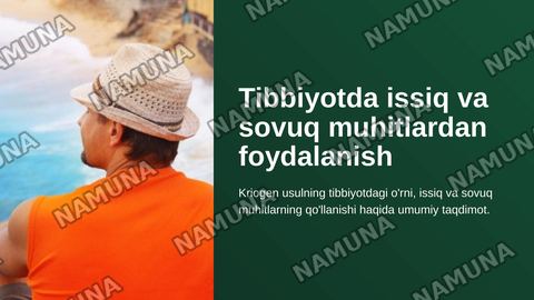 Tibbiyotda issiq va sovuq muhitlardan foydalanish Kriogen usuli — zamonaviy taqdimot