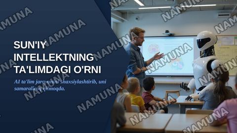 Suniy intellektning talimdagi oʻrni — zamonaviy taqdimot
