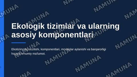 Ekalogik tizimlar va ularning asosiy komponentlari. — zamonaviy taqdimot
