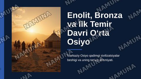 Enolit bronza va ilk temir davri Oʻrta Osiyo — zamonaviy taqdimot