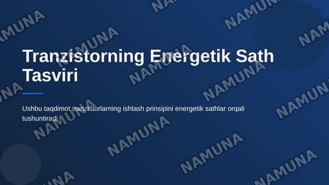 Tranzistorning energetik sath tasviri — zamonaviy taqdimot