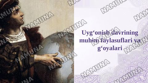 Uygʻonish davrining muhim faylasuflari va gʻoyalari — taqdimot