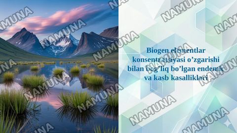 Biogen elementlar konsentratsiyasi o’zgarishi bilan bog’liq bo’lgan endemic va kasb kasalliklari — taqdimot