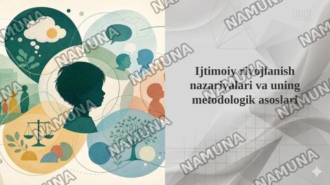 Ijtimoiy rivojlanish nazariyalari va uning metodologik asoslari — taqdimot
