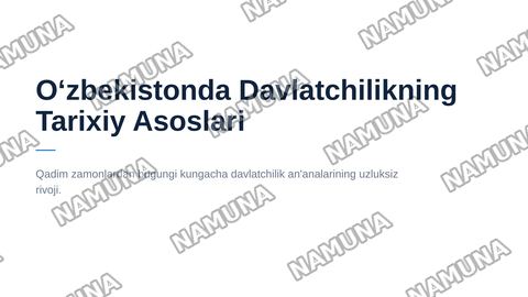 Oʻzbekistonda Davlatchilikning tarixiy asoslari — zamonaviy taqdimot