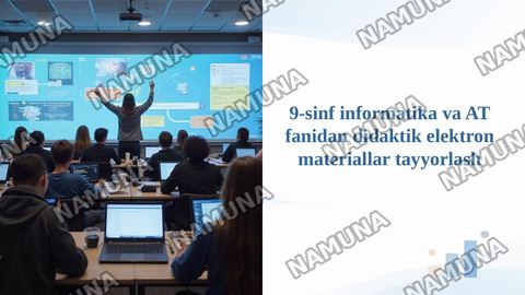 9-sinf informatika va AT fanidan didaktik elektron materiallar tayyorlash — taqdimot