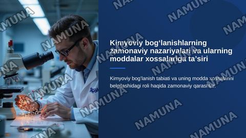 Kimyoviy bogʻlanishlarning zamonaviy nazariyalari va ularning moddalar xossalariga tasiri — zamonaviy taqdimot