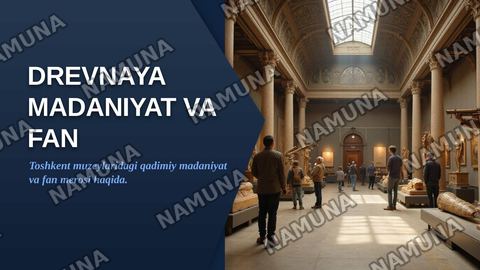Древняя культура и наука в музеях столицы — zamonaviy taqdimot